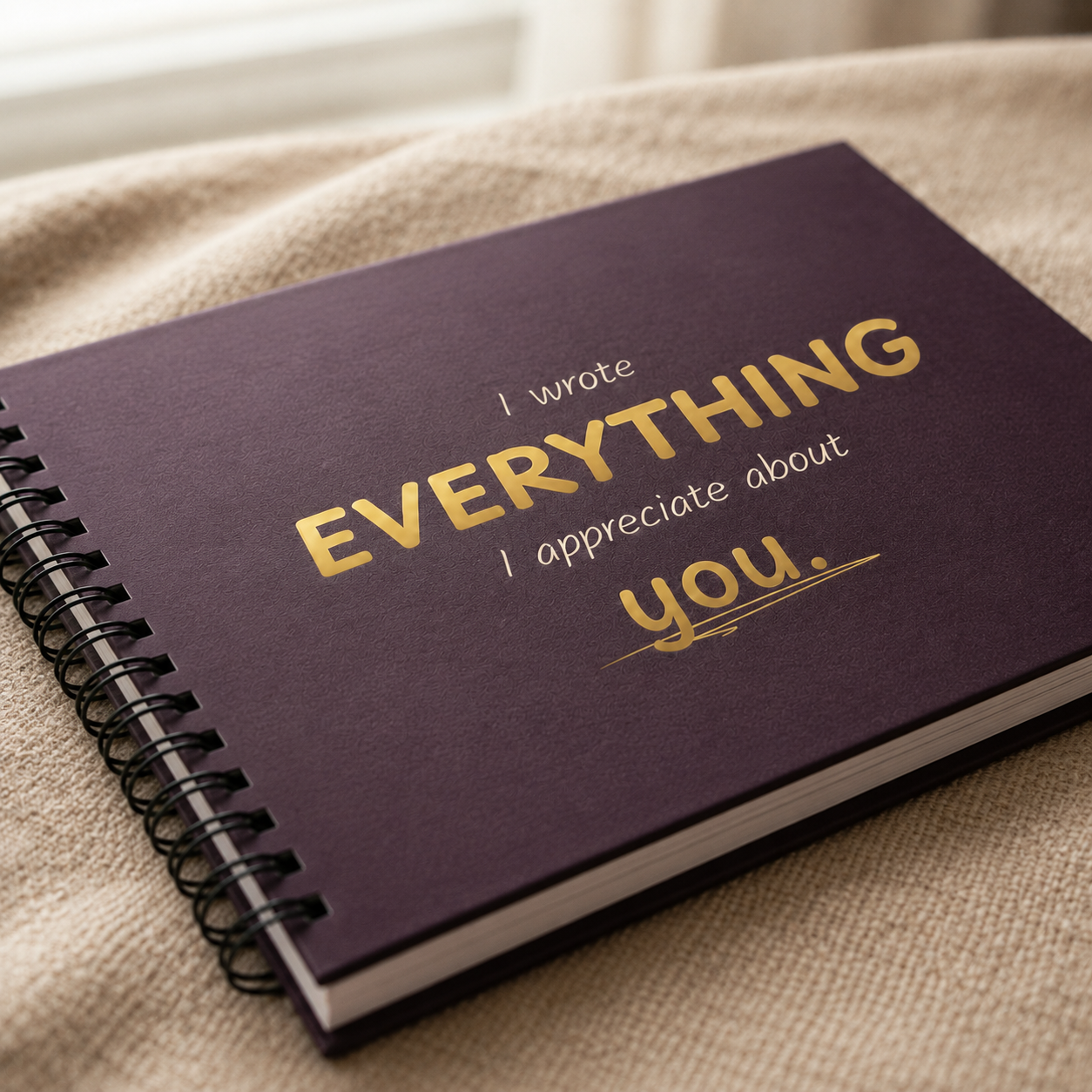 [Hard Cover] I wrote EVERYTHING I appreciate about YOU