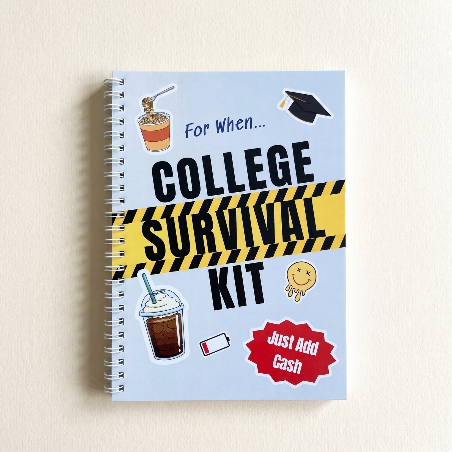 College Survival Kit spiral gift card book — "For When..." cover with Just Add Cash badge