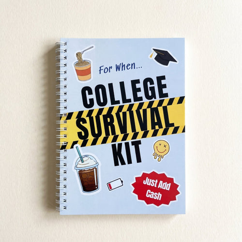 College Survival Kit spiral gift card book — "For When..." cover with Just Add Cash badge